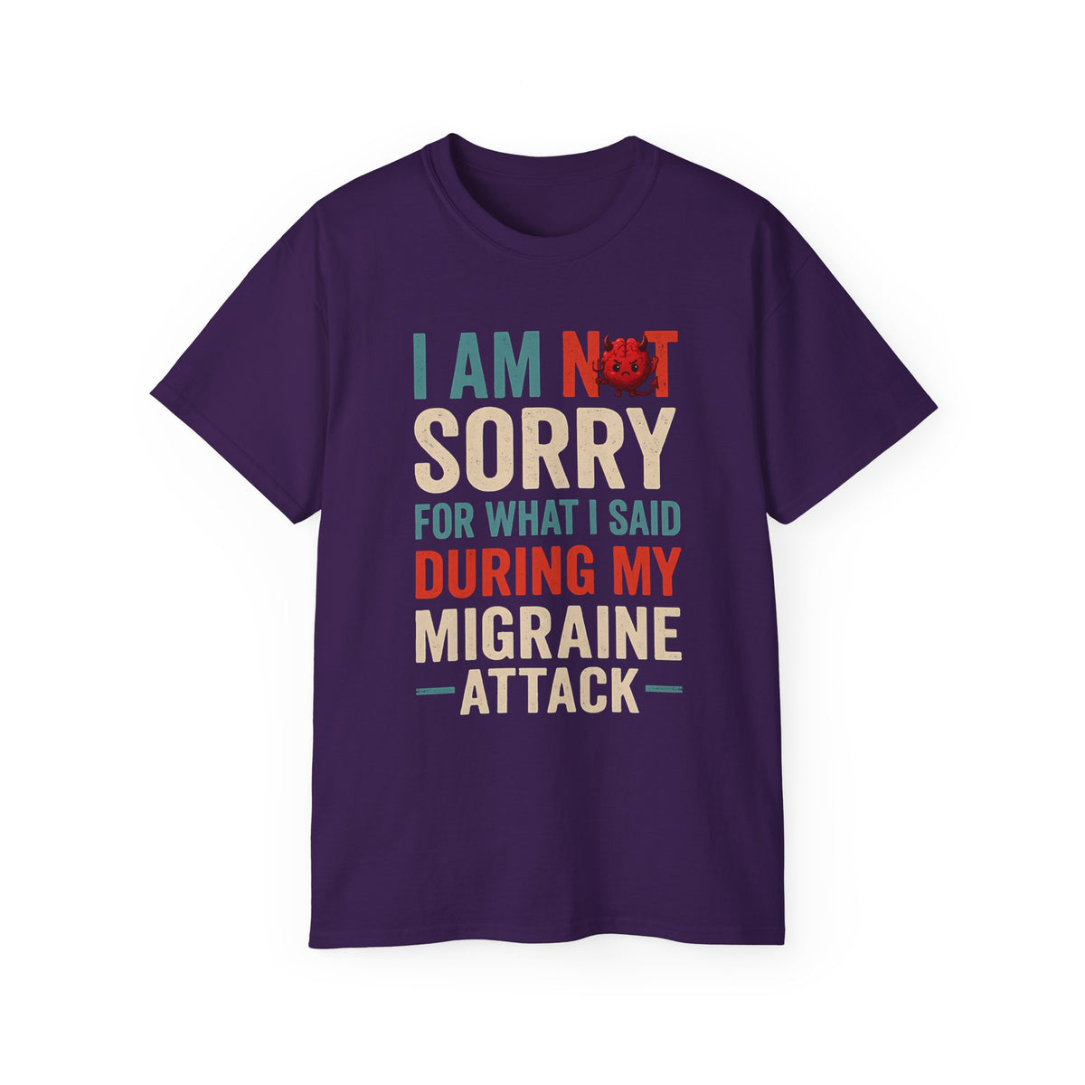 Not Sorry Migraine Attack Tee - Unisex Ultra Cotton Shirt