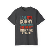 Not Sorry Migraine Attack Tee - Unisex Ultra Cotton Shirt
