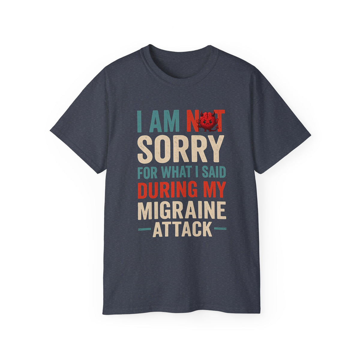Not Sorry Migraine Attack Tee - Unisex Ultra Cotton Shirt