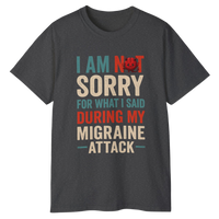 Not Sorry Migraine Attack Tee - Unisex Ultra Cotton Shirt