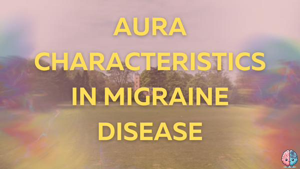 Aura Characteristics in Migraine Disease