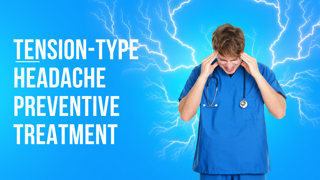 Tension-Type Headache Preventive Treatment
