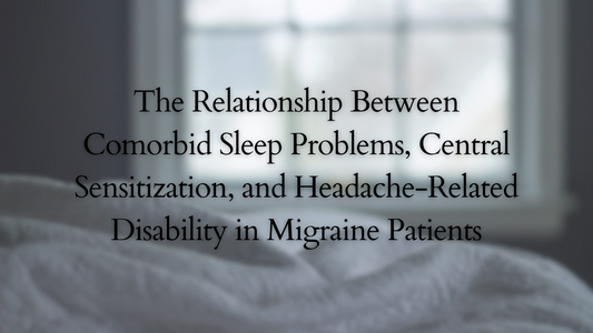 The Relationship Between Comorbid Sleep Problems, Central Sensitization, and Headache-Related Disability in Migraine Patients