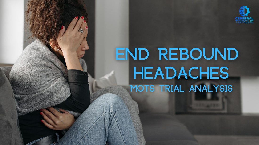 Medication Overuse Headache (MOH) AKA Rebound Headache Treatment Has Changed- MOTS Trial