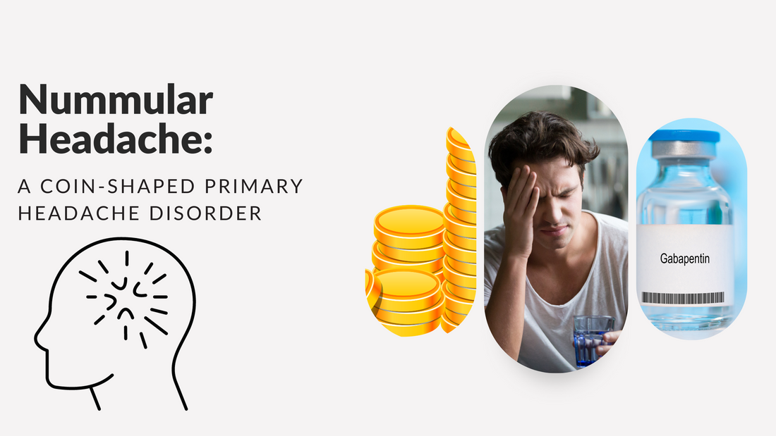 Nummular Headache: A Coin-Shaped Primary Headache Disorder