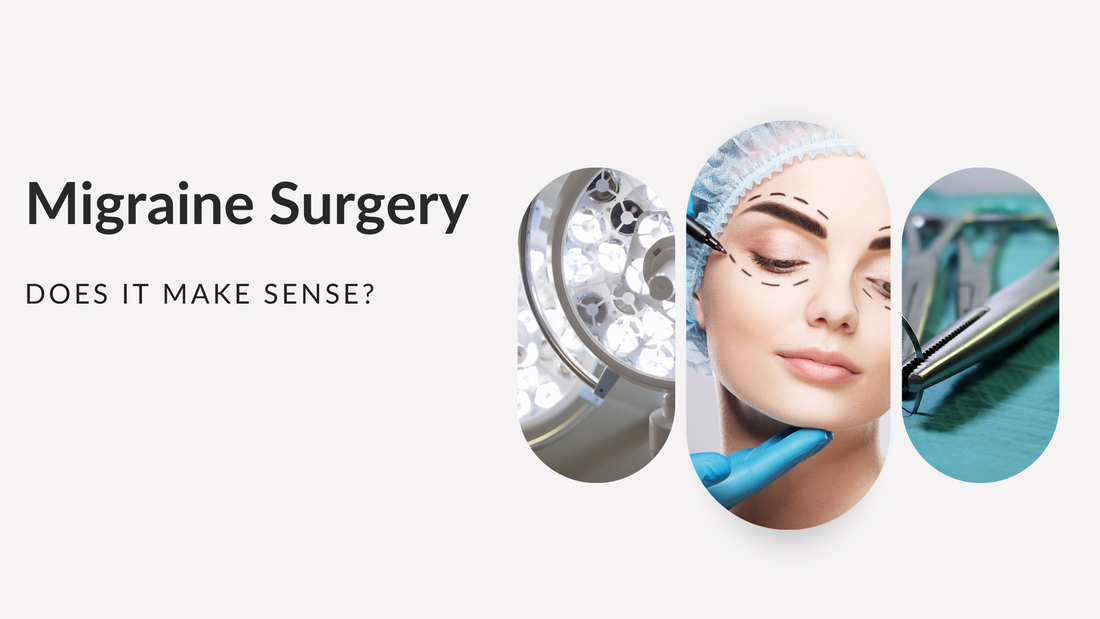 Migraine Surgery: Does it make sense?