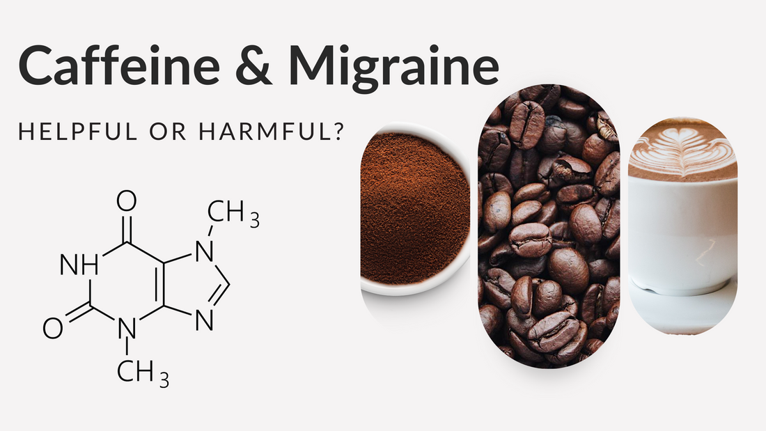 Caffeine and Migraine: Helpful or Harmful?