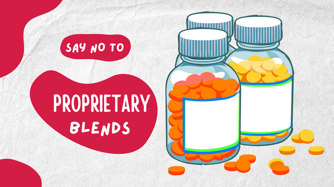Proprietary Blends and Why You Should Never Buy a Product with One