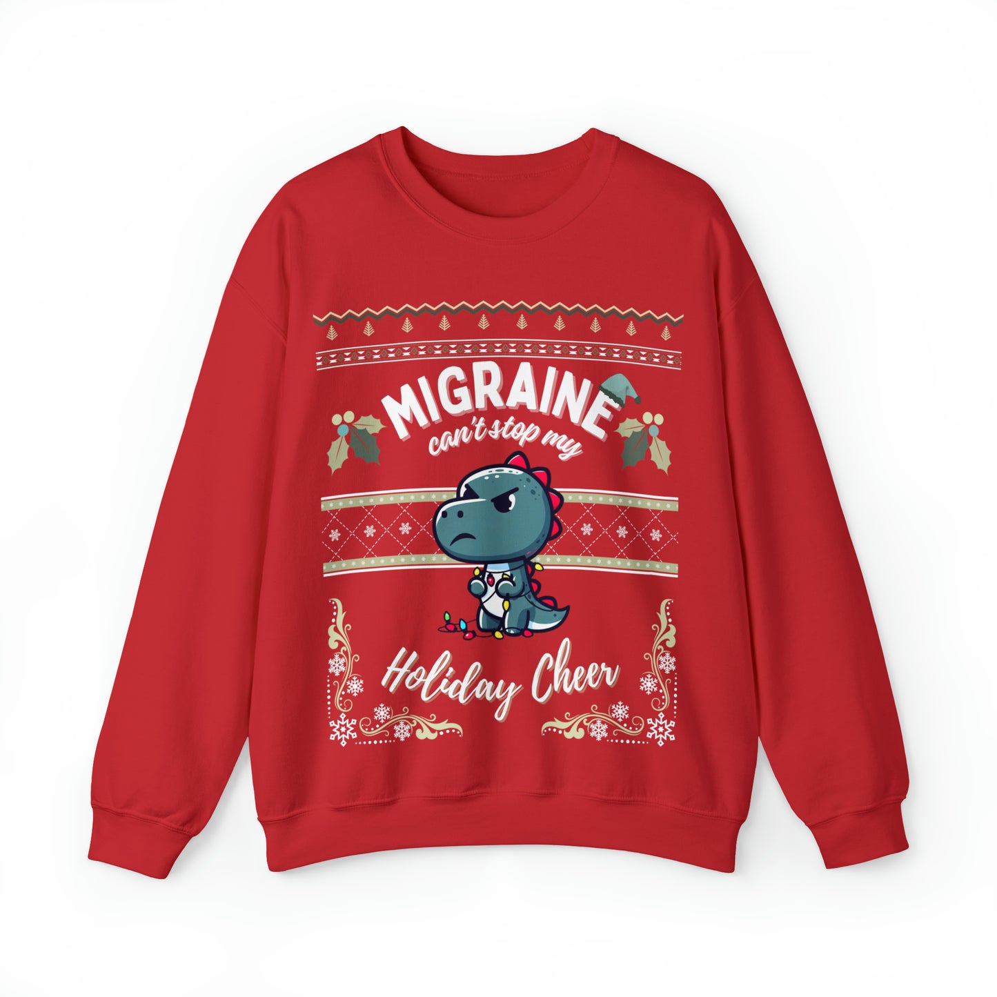 Migraine Can't Stop My Holiday Cheer (dinosaur) Unisex Sweatshirt