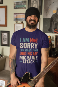 Not Sorry Migraine Attack Tee - Unisex Ultra Cotton Shirt